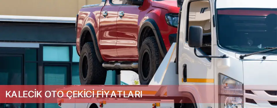 Kalecik İlçemi Oto Çekici Fiyatları
